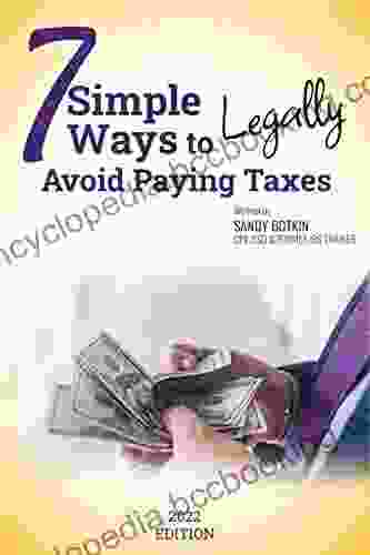 7 Simple Ways To Legally Avoid Paying Taxes: 2024 Edition
