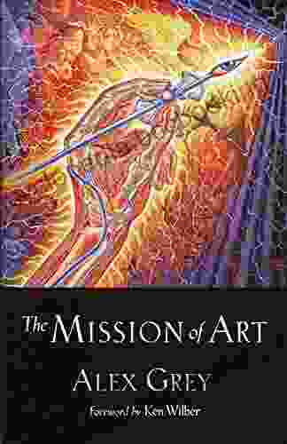 The Mission Of Art Alex Grey