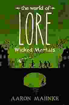 The World Of Lore: Wicked Mortals