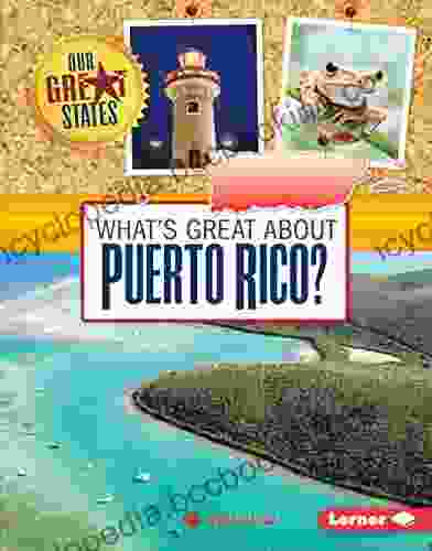 What S Great About Puerto Rico? (Our Great States)