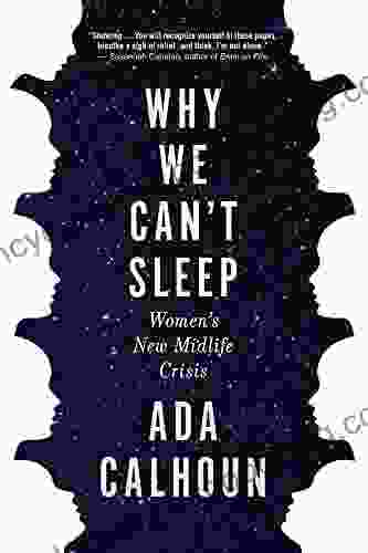 Why We Can T Sleep: Women S New Midlife Crisis
