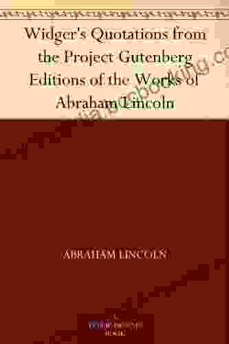 Widger S Quotations From The Project Gutenberg Editions Of The Works Of Abraham Lincoln