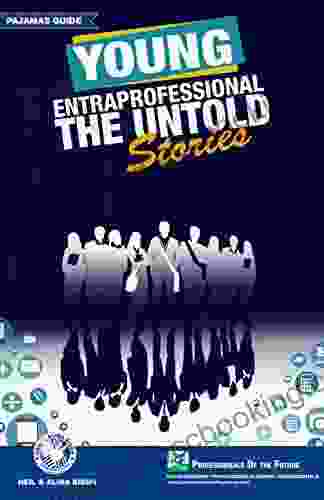 YOUNG ENTRAPROFESSIONALS: The Untold Stories